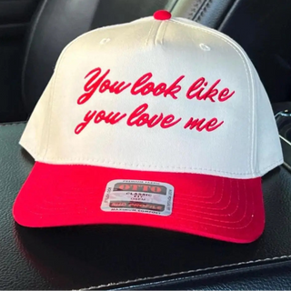 You Look Like You Love Me Hat